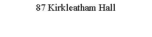 Text Box: 87 Kirkleatham Hall