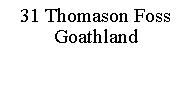 Text Box: 31 Thomason FossGoathland