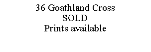 Text Box: 36 Goathland CrossSOLDPrints available